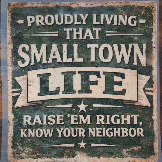 Small Town Life DTF Transfer – Country Living Heat Transfer Ready to Press